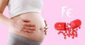 Vì sao mẹ bầu phải bổ sung sắt